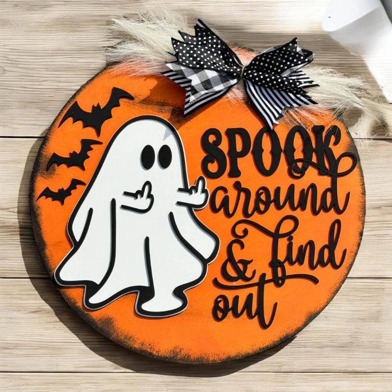 Spook Around And Find Out Door Hanger