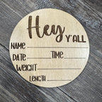 Hello World/Hey Y'all Newborn Birth Stat Sign
